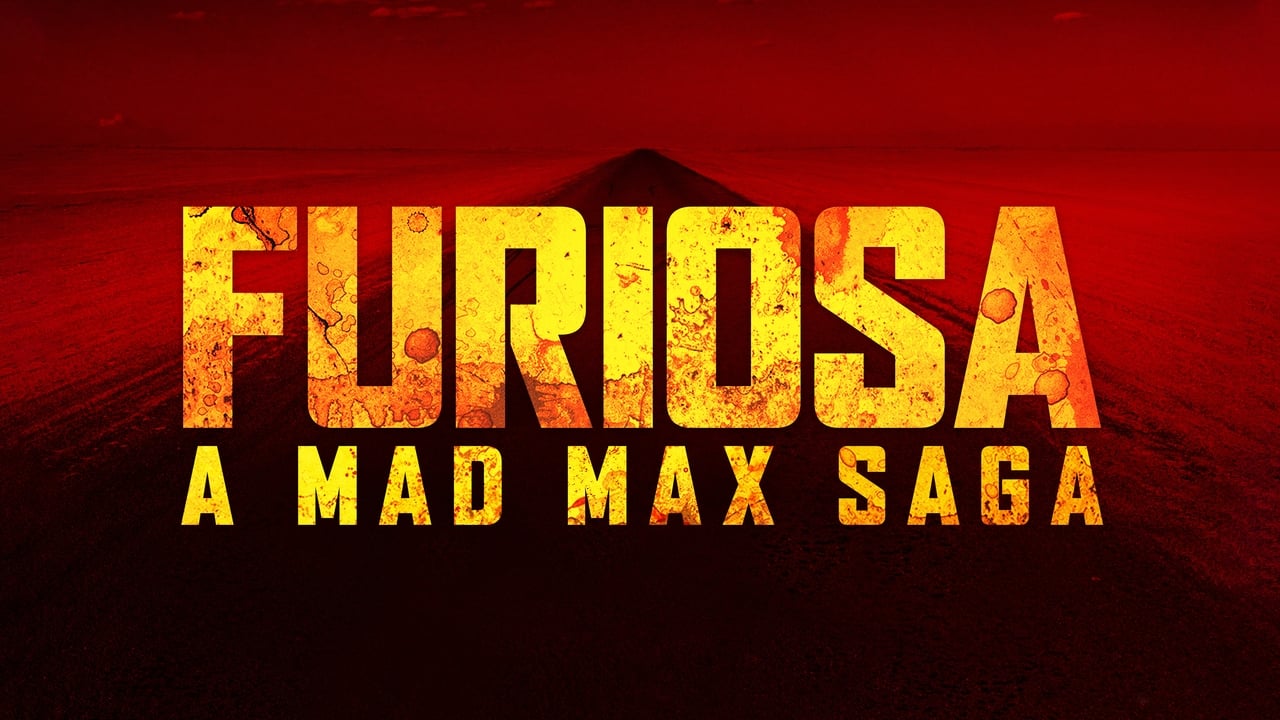 Furiosa: A Mad Max Saga