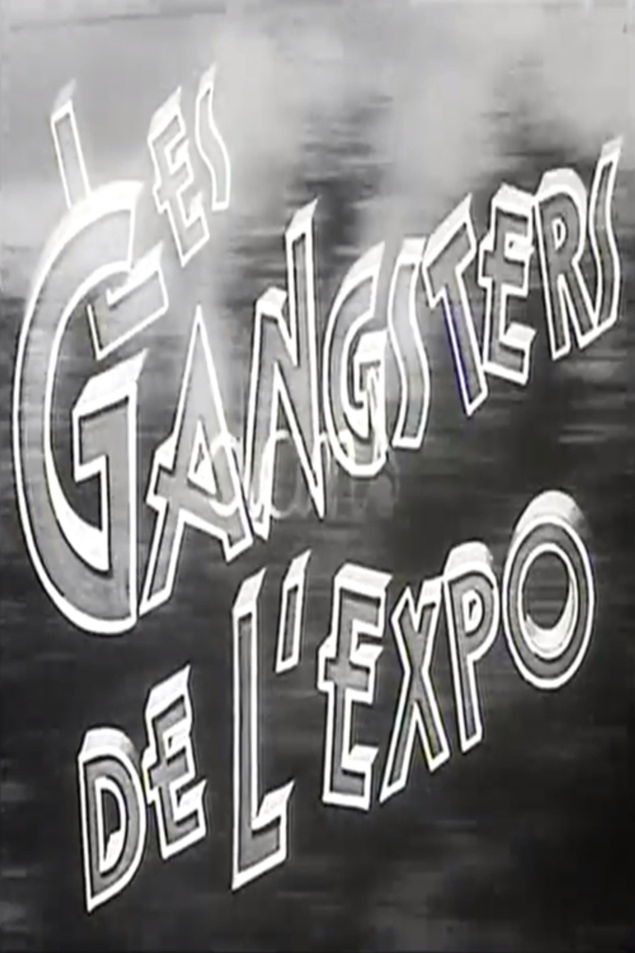 Les gangsters de l'expo filmaffisch