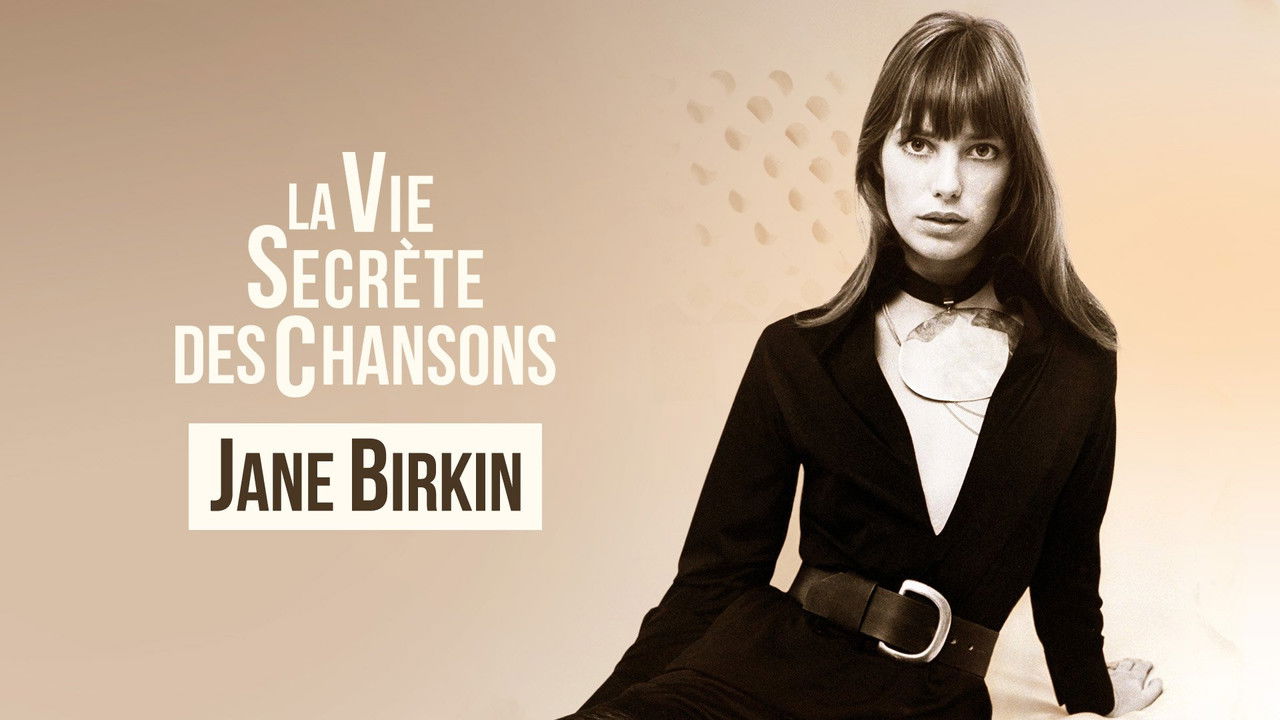 La vie secrète des chansons — Jane Birkin
