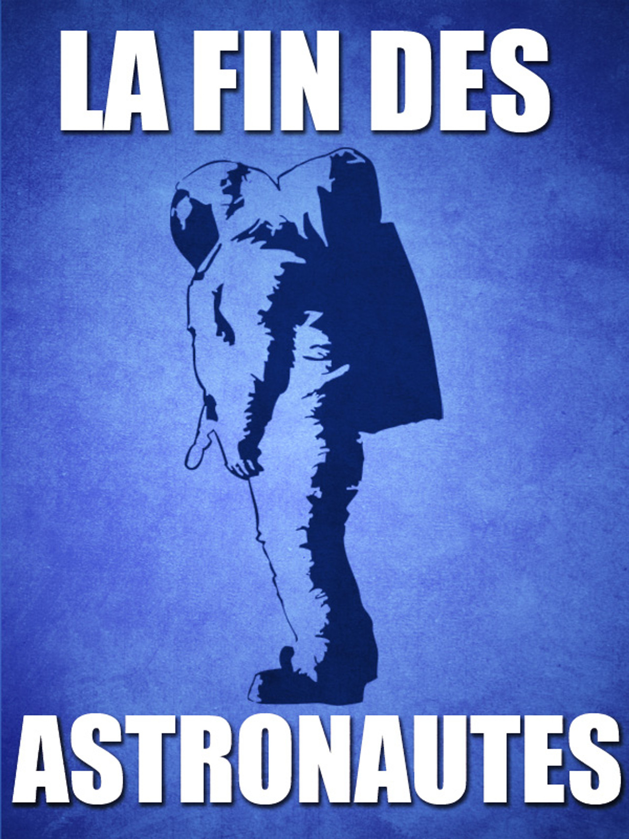 La fin des astronautes ? filmaffisch