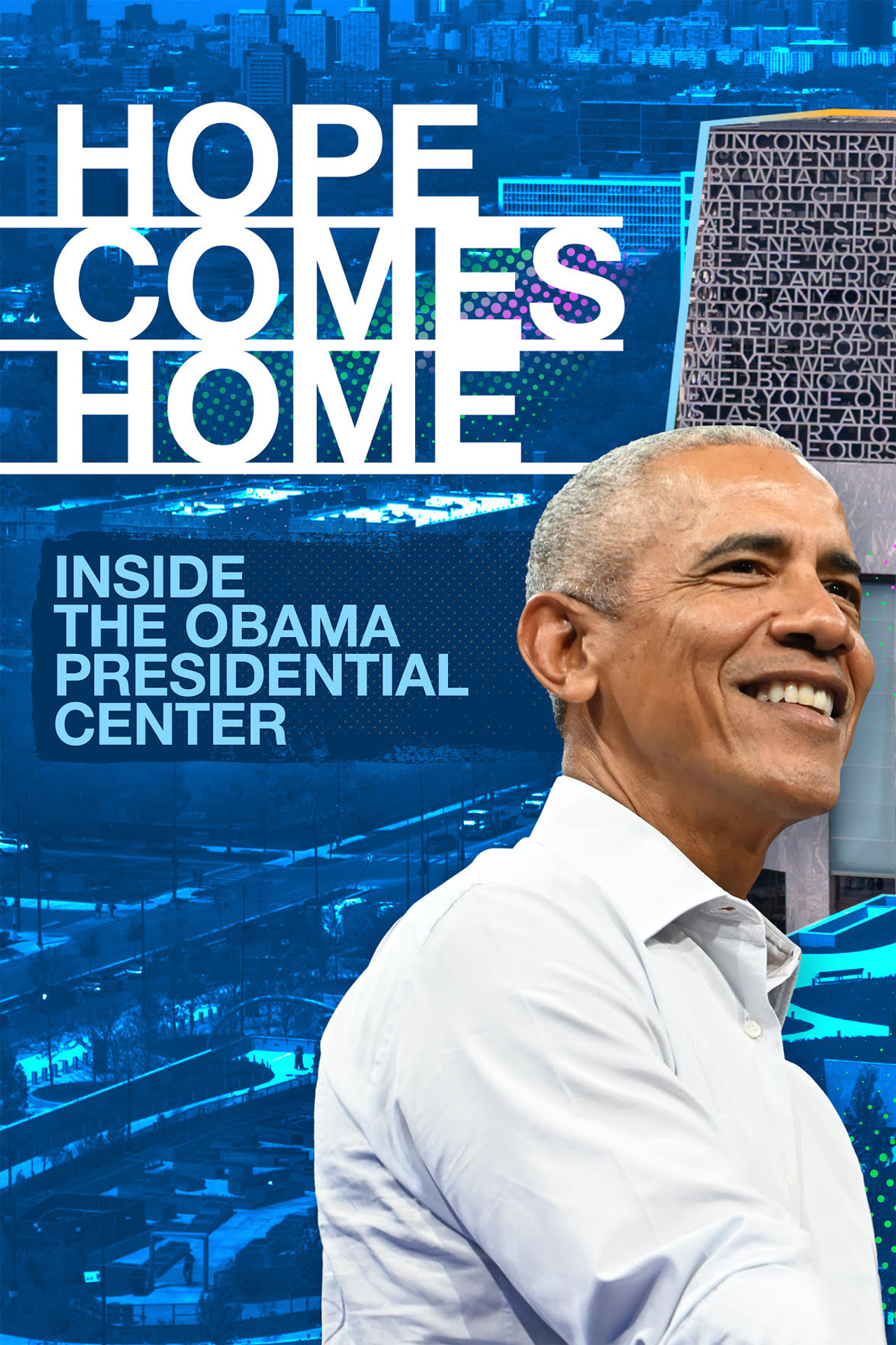 Hope Comes Home: Inside the Obama Presidential Center