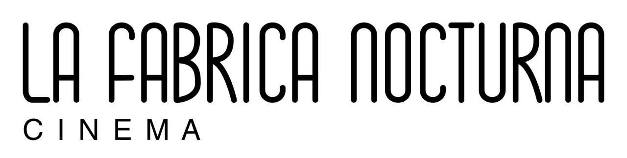 La Fabrica Nocturna Cinéma