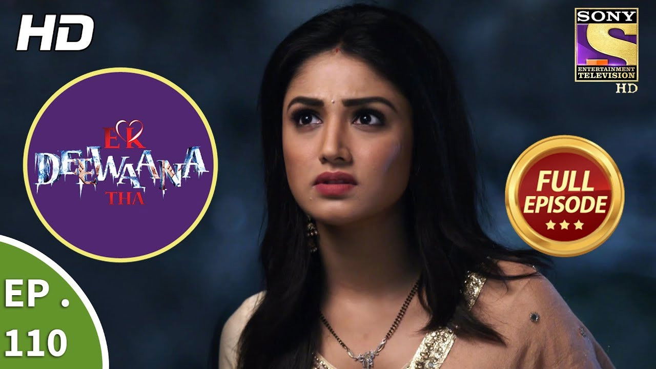 Ek Deewaana Tha — Épisode 110