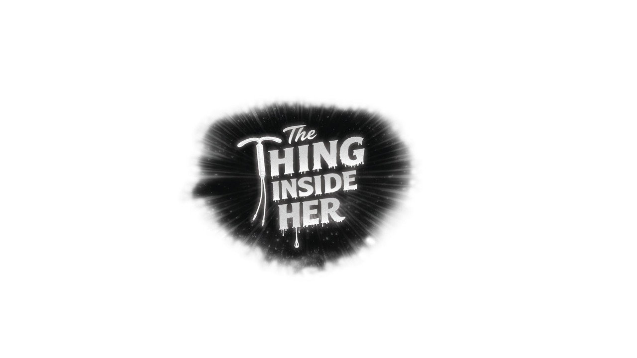 The Thing Inside Her