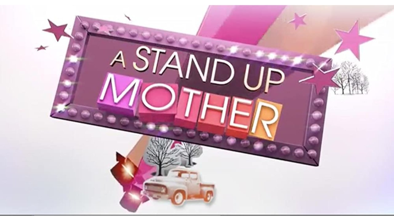 A Stand Up Mother