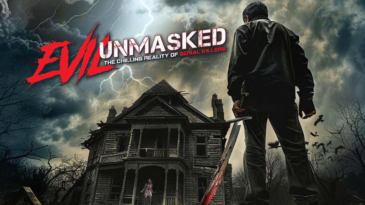 Evil Unmasked: Realiteti i Frikshëm i Vrasësve Seriozë backdrop