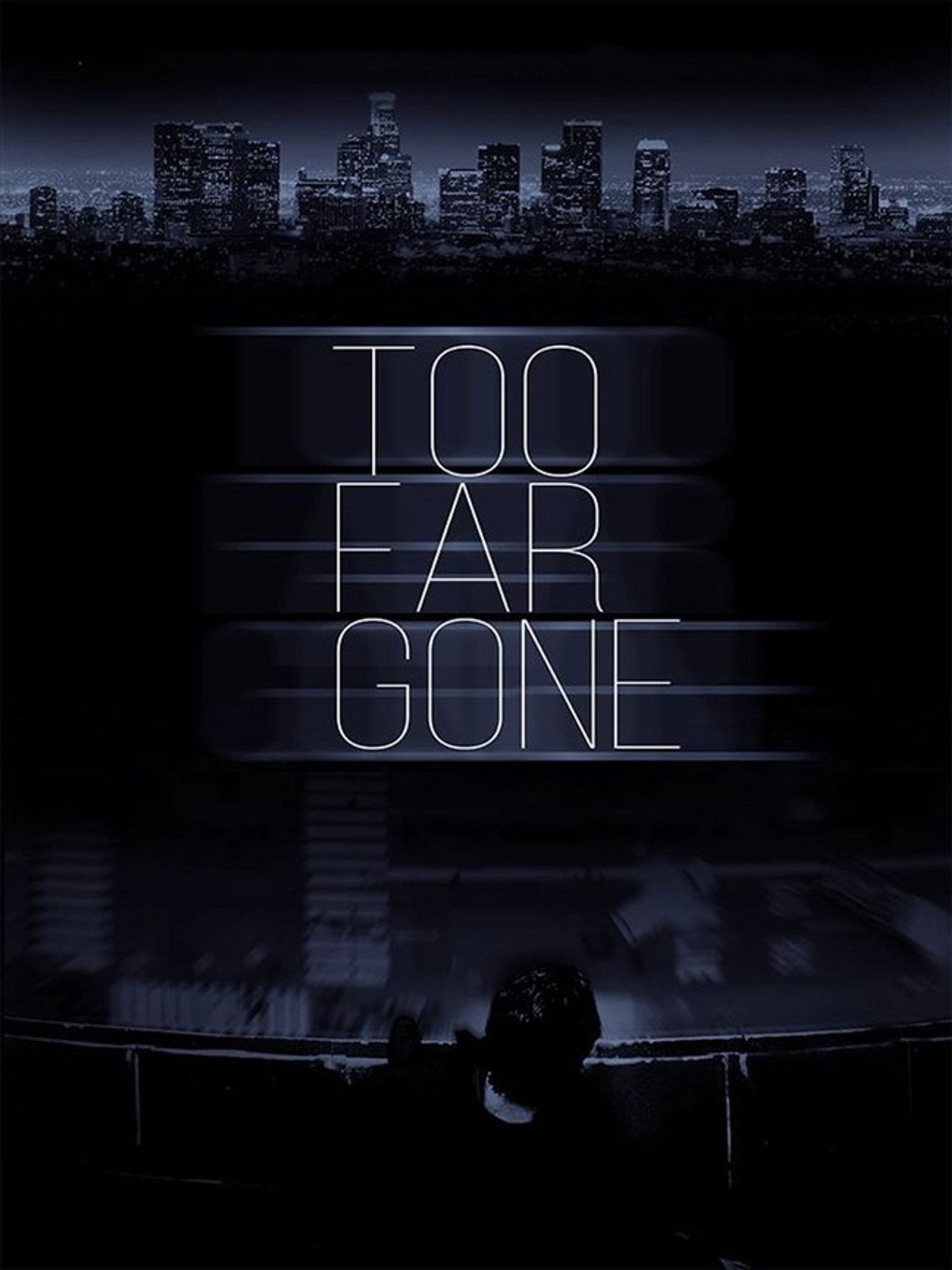 Too Far Gone filmaffisch