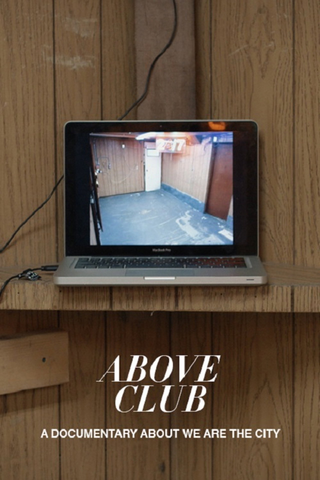 Above Club: A documentary about We Are The City filmaffisch