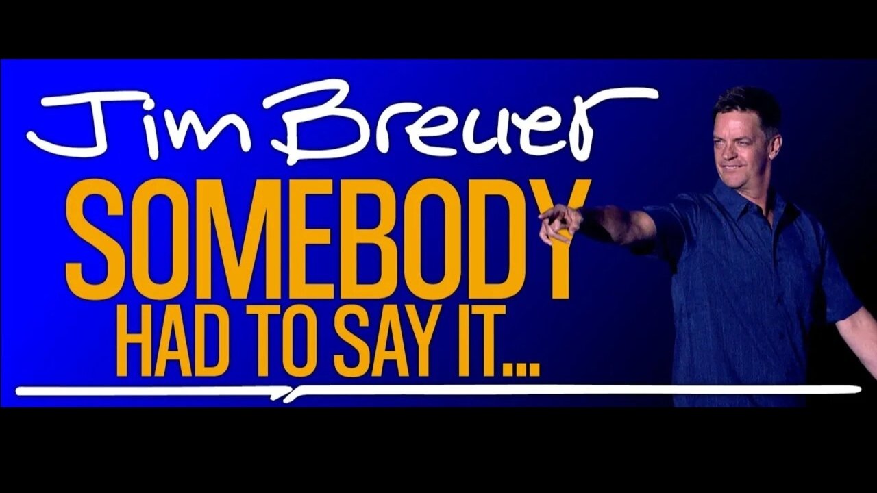 Jim Breuer: Somebody Had to Say It