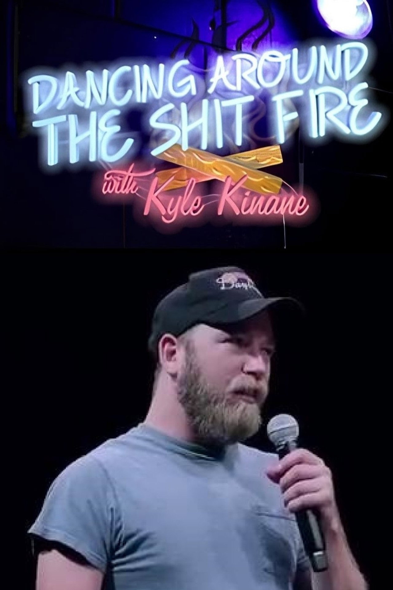 Dancing Around the Shit Fire with Kyle Kinane Backdrop