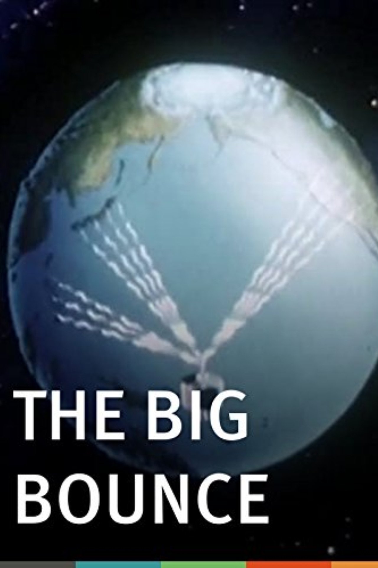The Big Bounce The Big Bounce