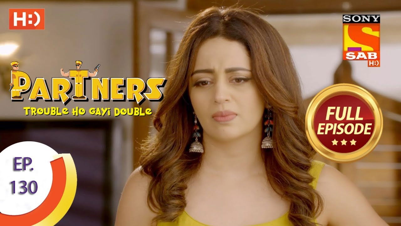 Partners - Trouble Ho Gayi Double — Épisode 130
