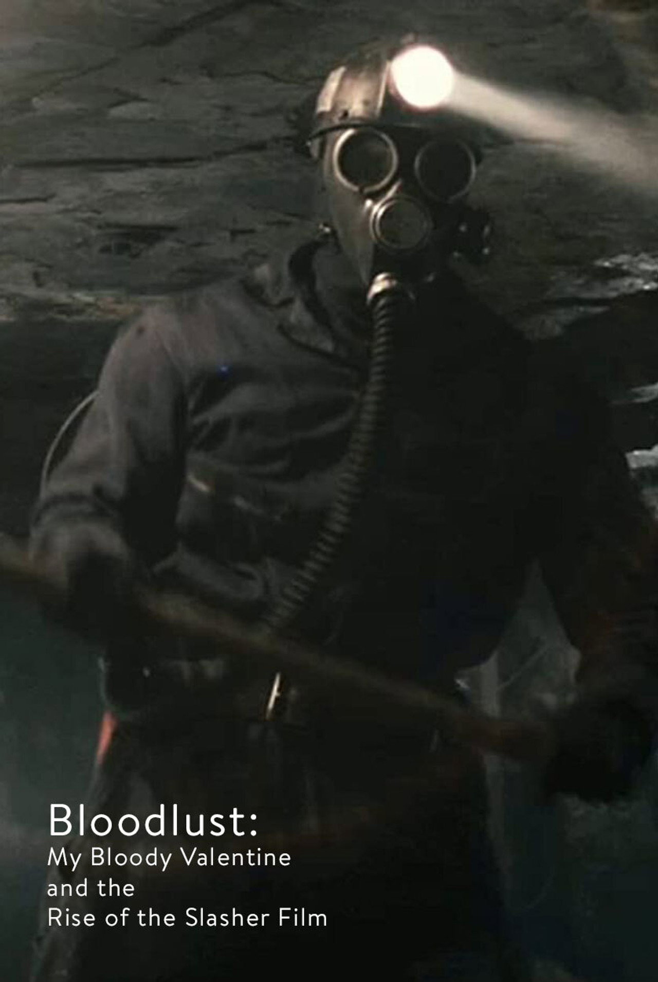 Bloodlust: My Bloody Valentine and the Rise of the Slasher Film