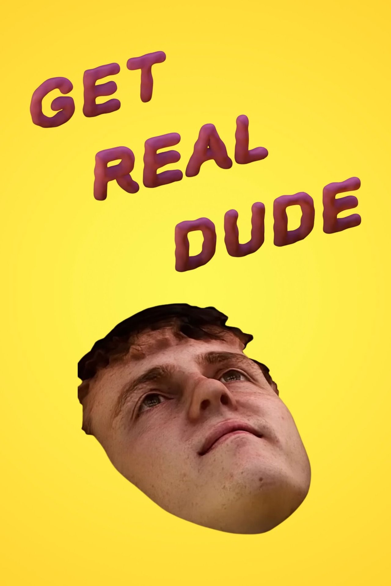 مشاهدة فيلم Get Real Dude مترجم بدون اعلانات - بوستر