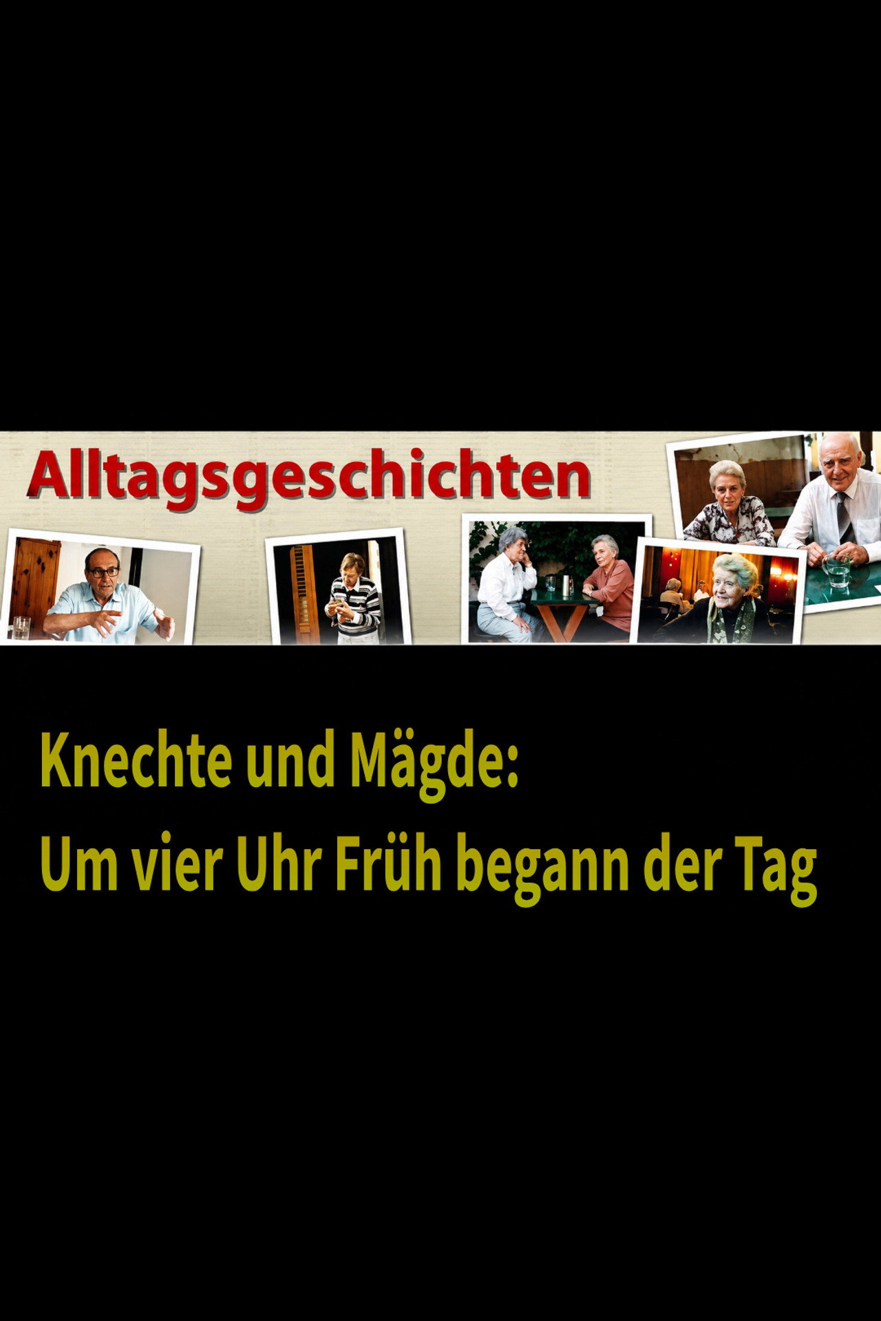 Alltagsgeschichte – Knechte und Mägde: Um vier Uhr Früh begann der Tag
