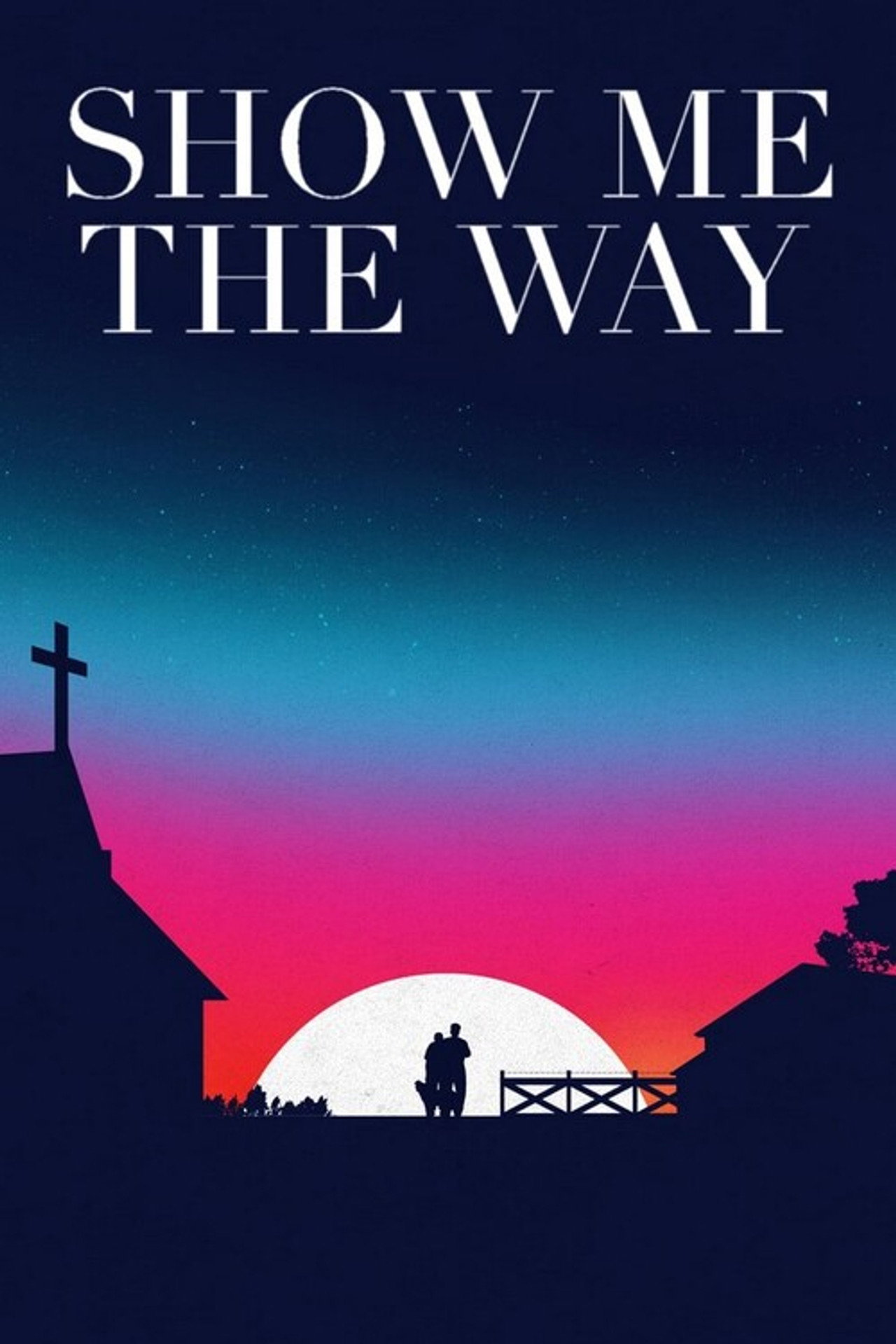 Show Me the Way filmaffisch