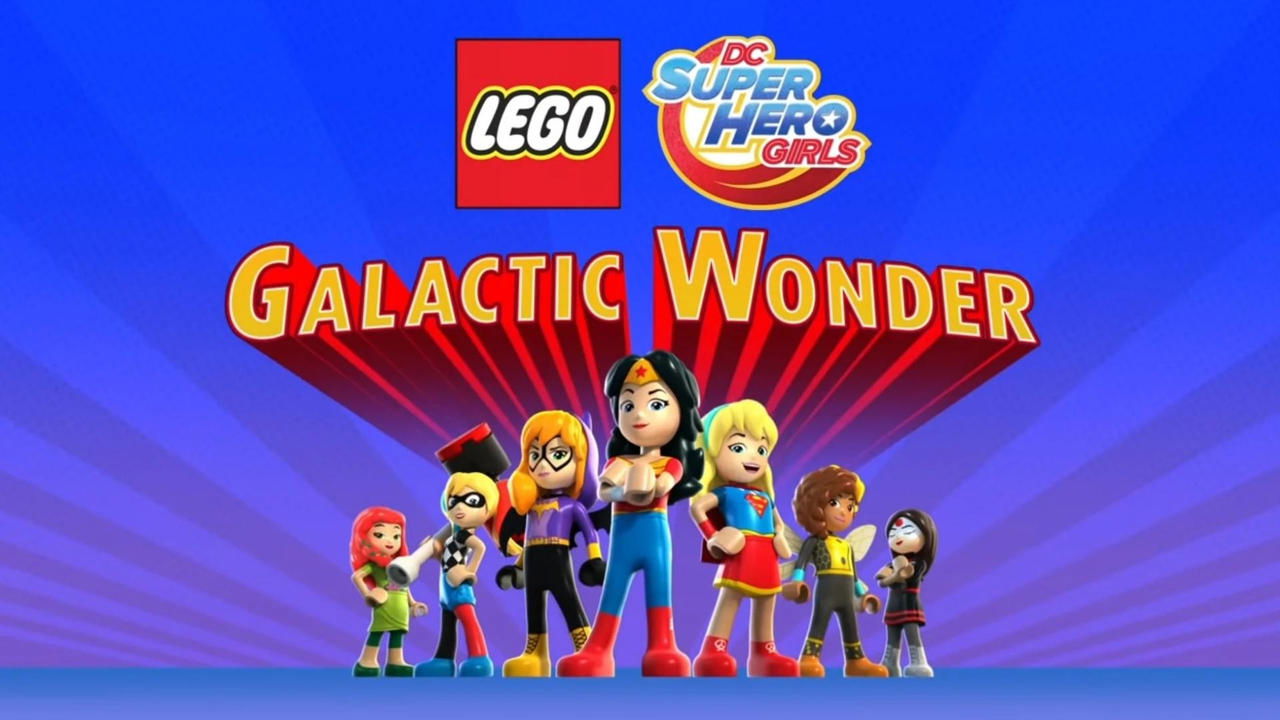 LEGO DC Super Hero Girls: Galactic Wonder