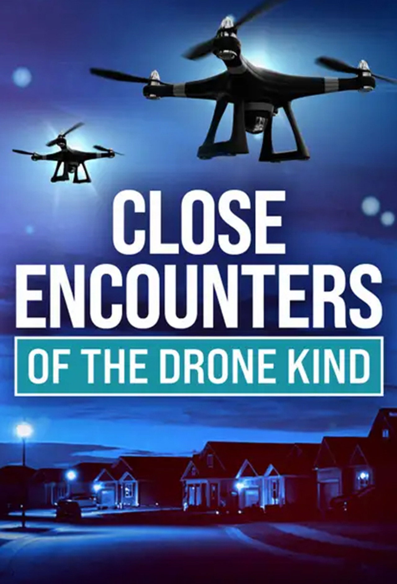Close Encounters of the Drone Kind filmaffisch