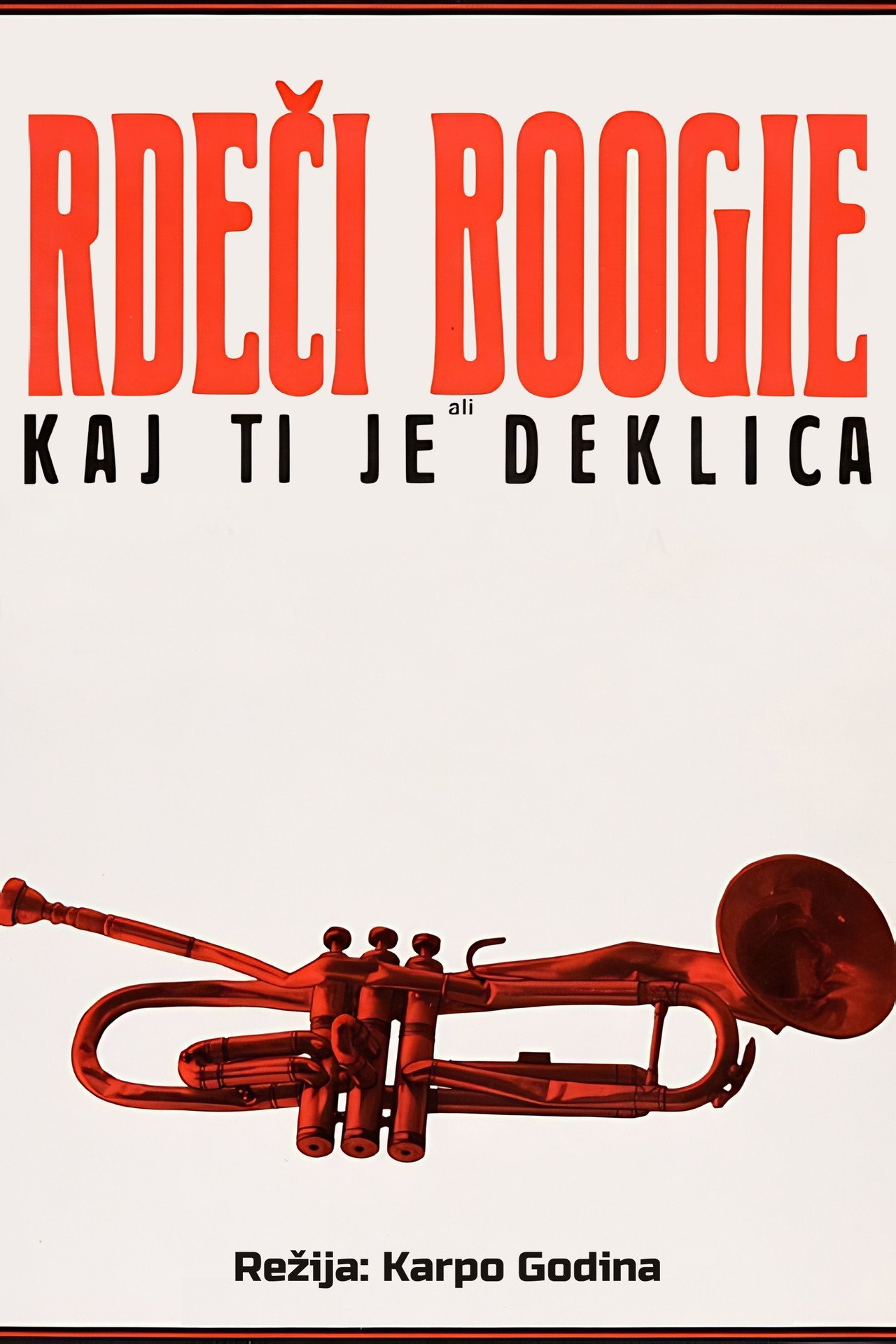 Rdeči Boogie, ali Kaj ti je deklica filmaffisch