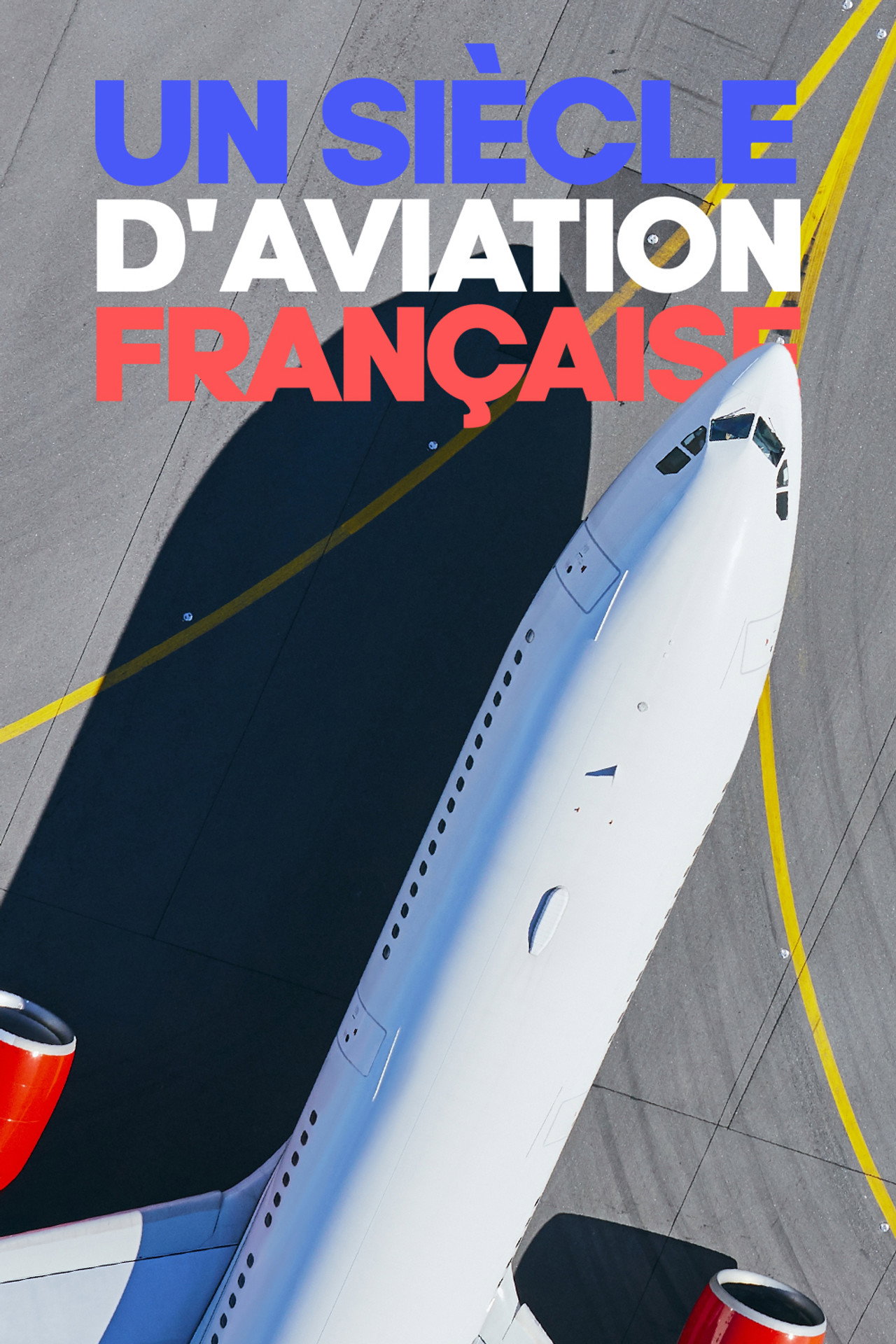 Un siècle d'aviation française filmaffisch