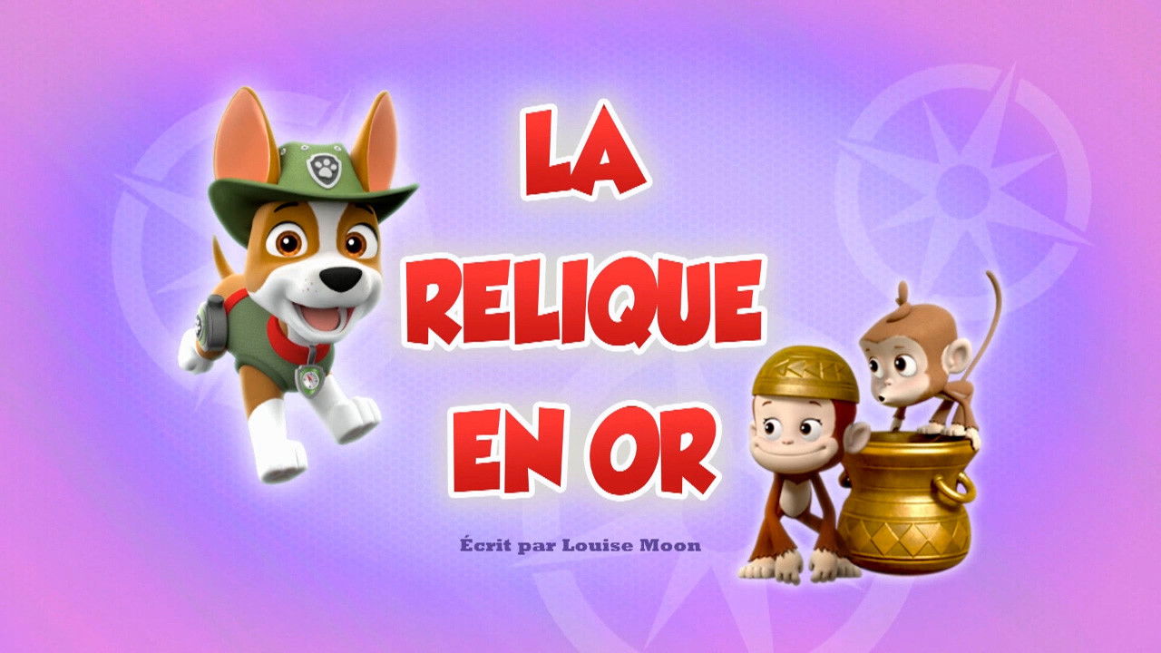 La Pat' Patrouille — La relique en or