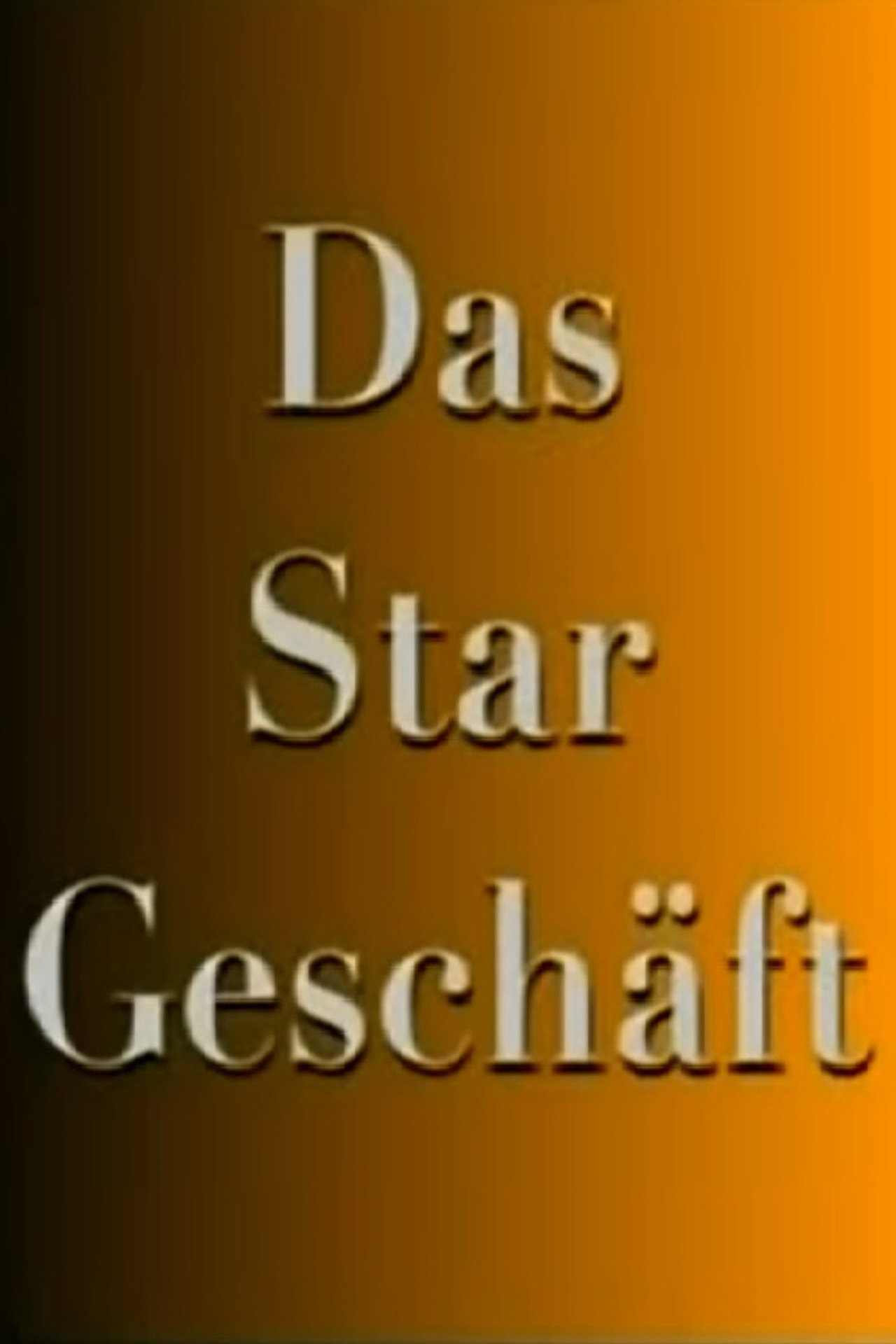 Das Stargeschäft- Hinter den Kulissen des schnellen Ruhmes