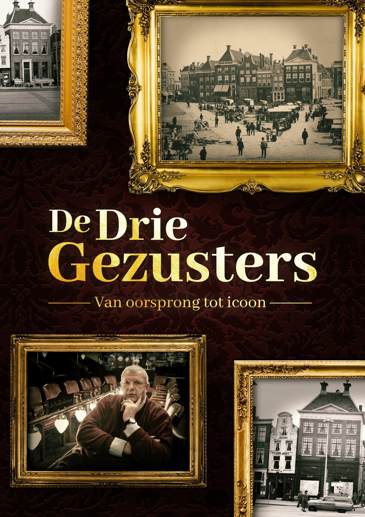 De Drie Gezusters: From Origin to Icon poster