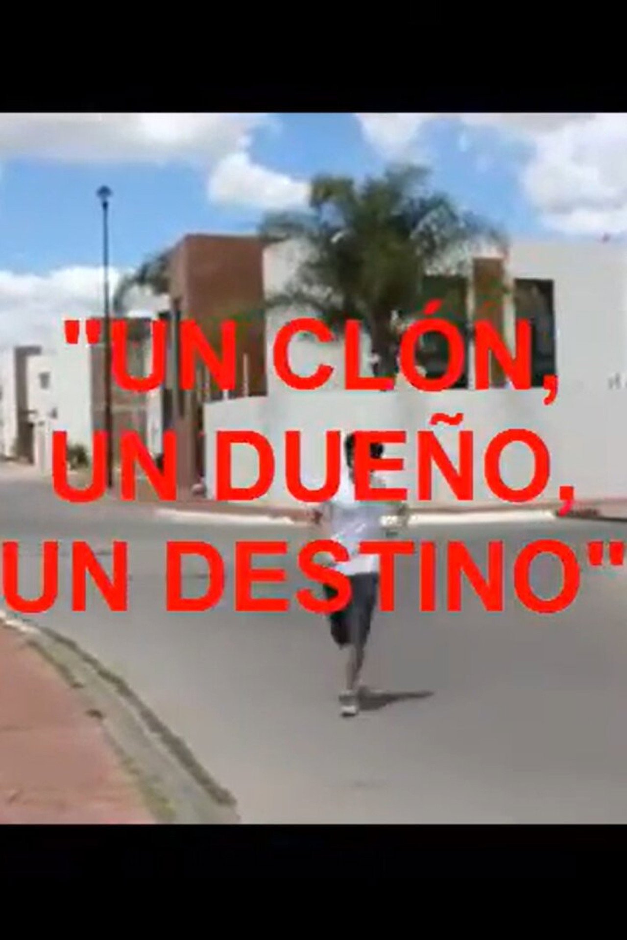 Un clon, un dueño, un destino poster