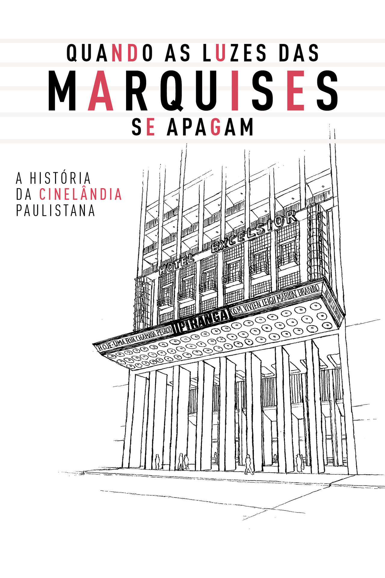 Quando as Luzes das Marquises Se Apagam: A História da Cinelândia Paulistana filmaffisch