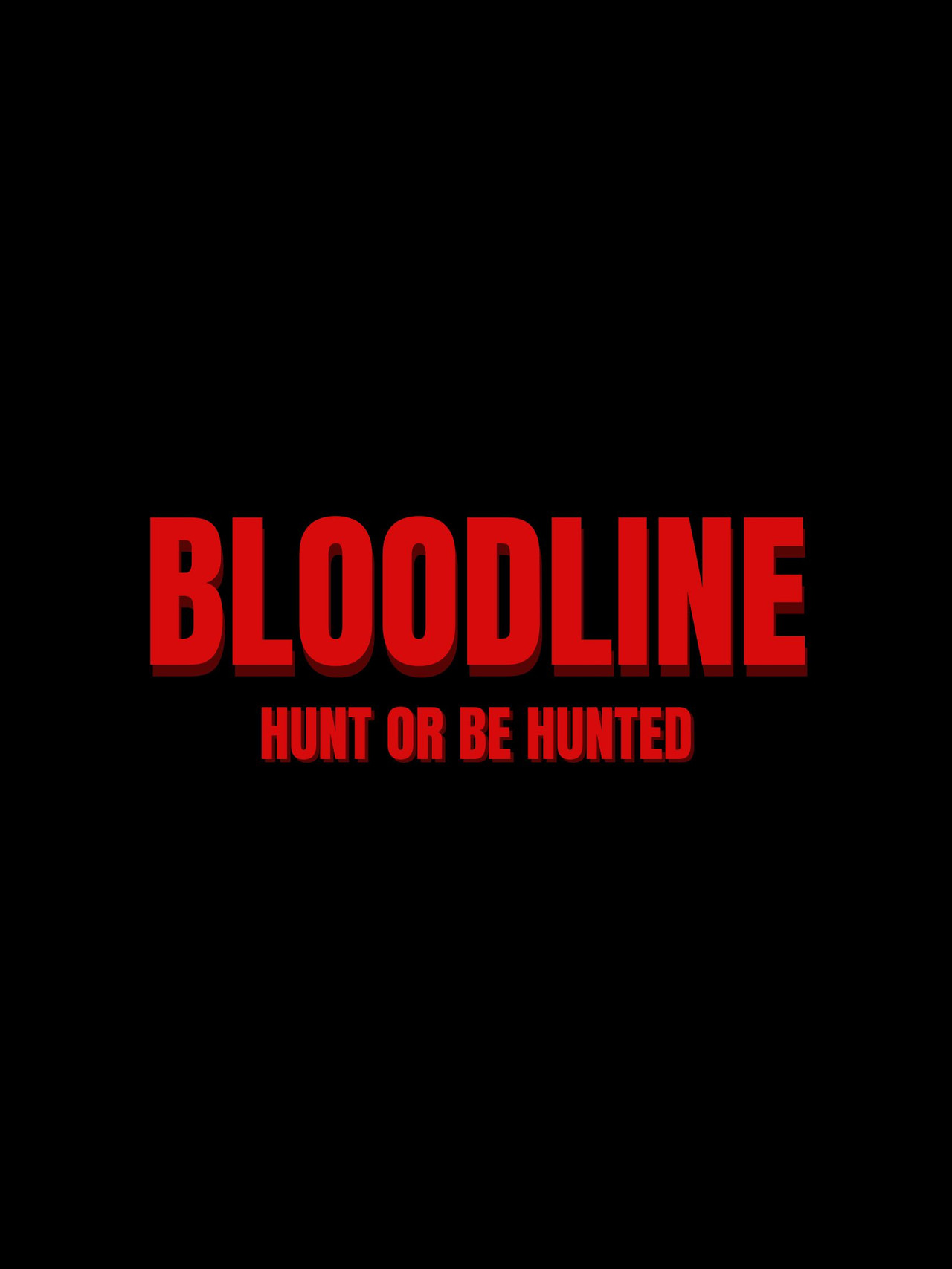 BLOODLINE: HUNT OR BE HUNTED poster