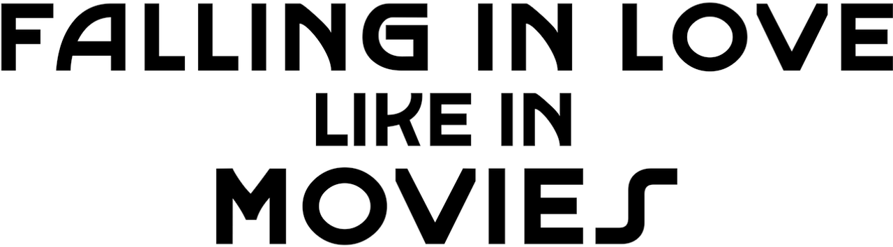 Falling in Love Like in Movies