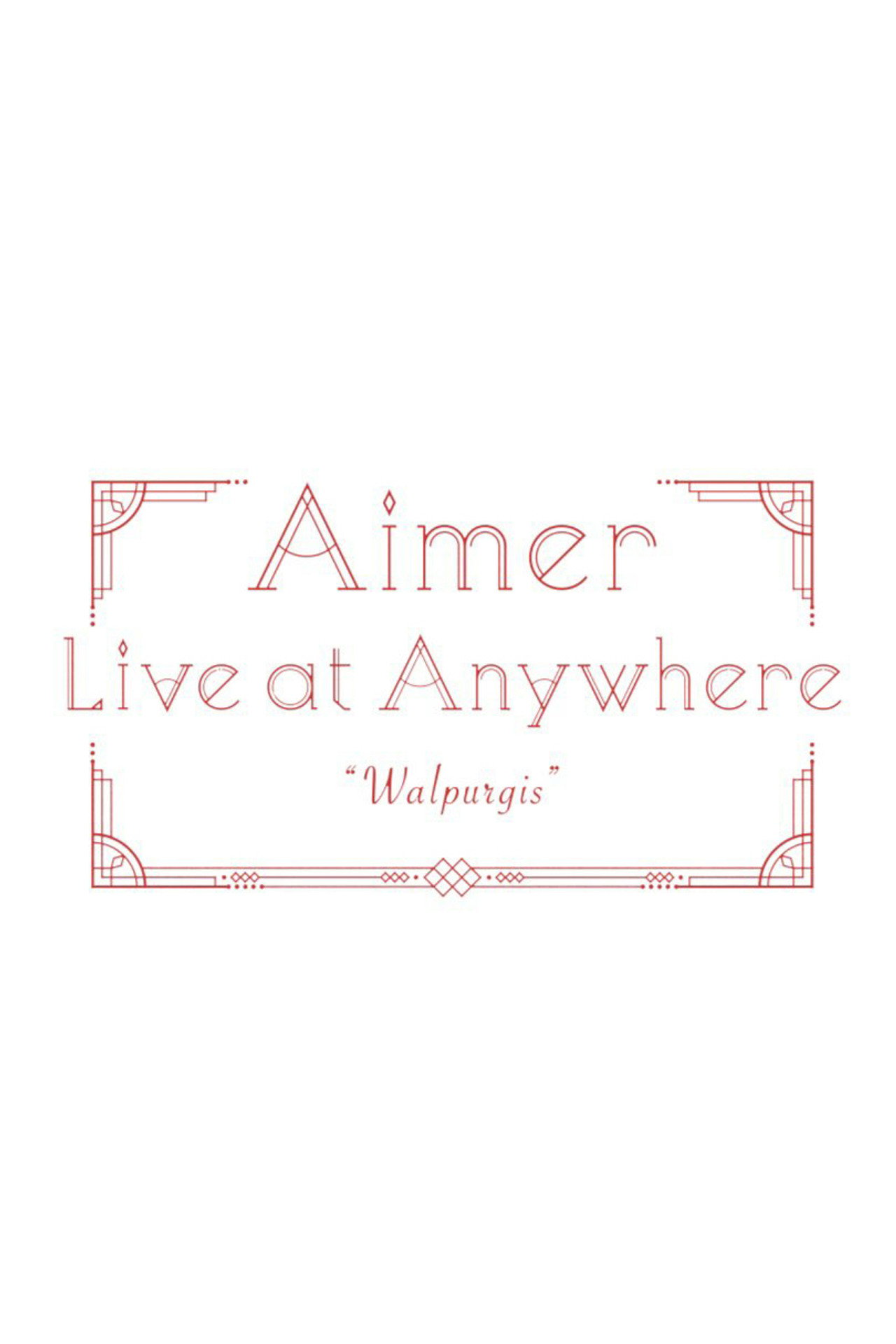 Aimer Live at Anywhere 2021 “Walpurgis” filmaffisch