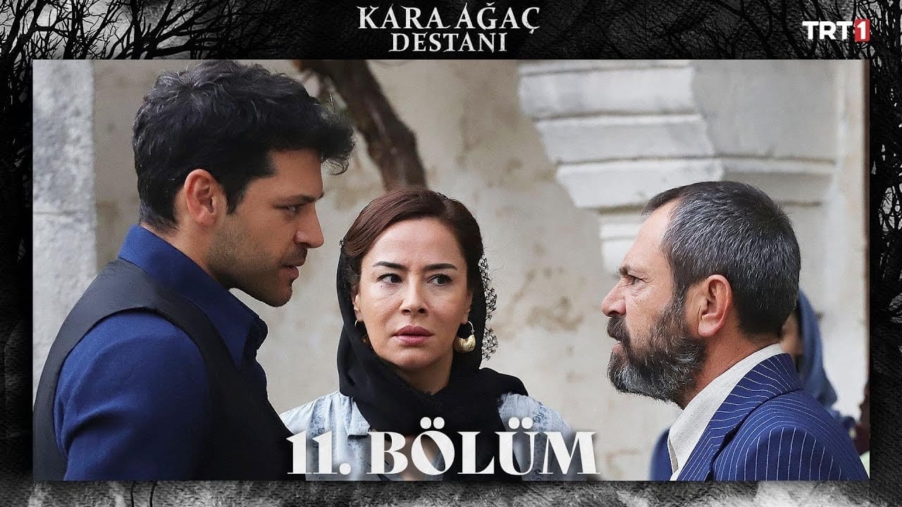 Kara Ağaç Destanı - Season 1 Episode 11 : Episode 11