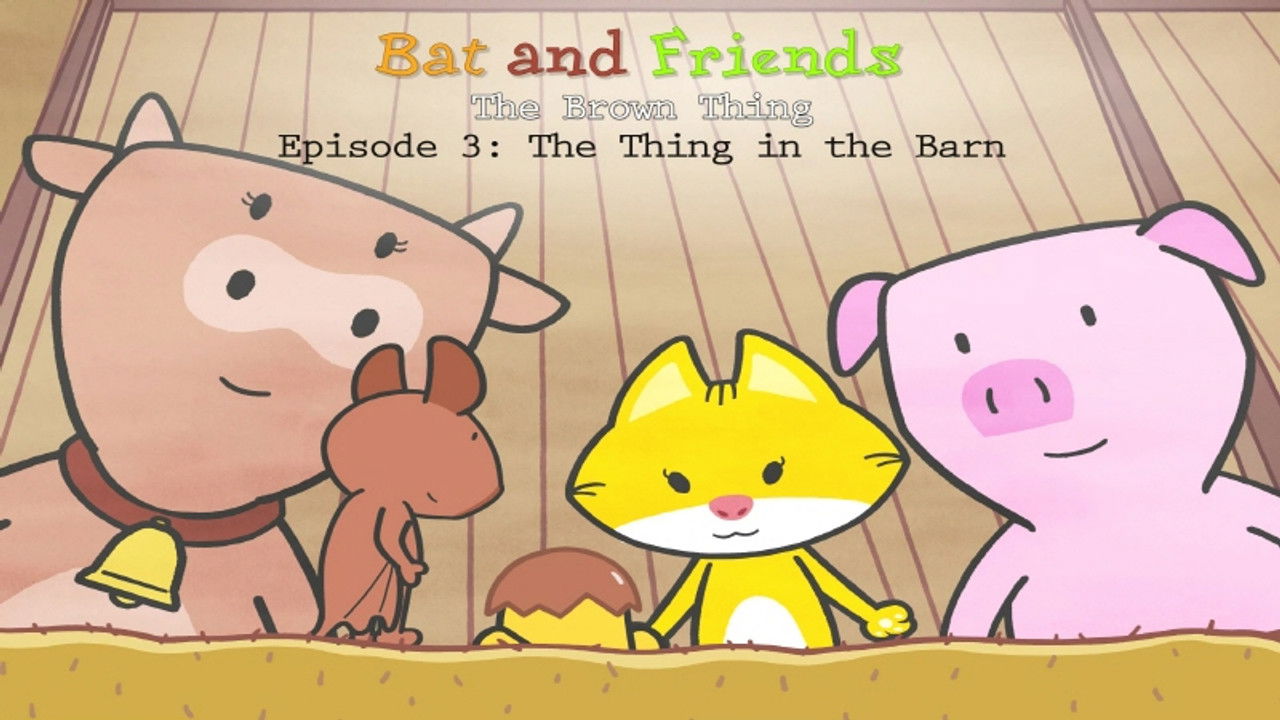 Bat and Friends — Épisode 15