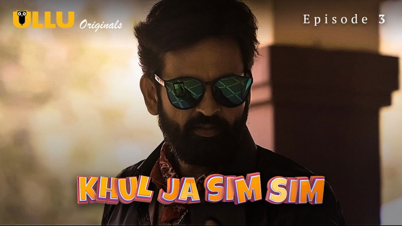 Khul Ja Sim Sim — Épisode 3