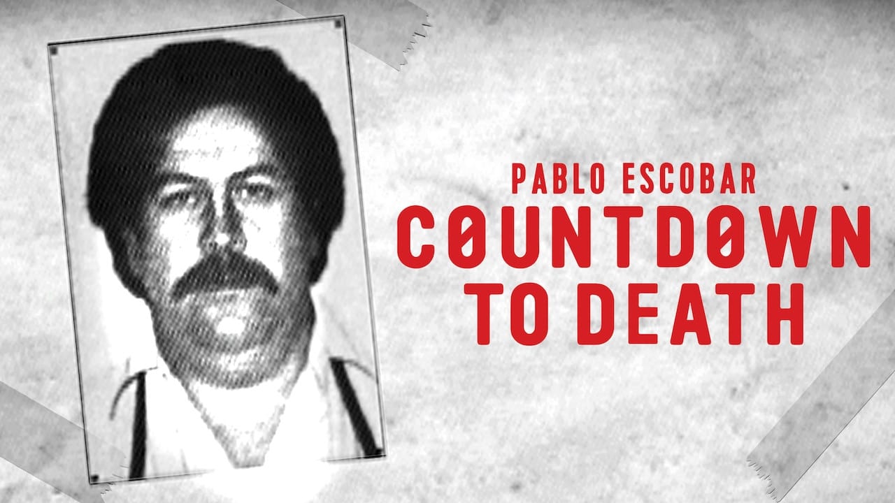Countdown to Death: Pablo Escobar background