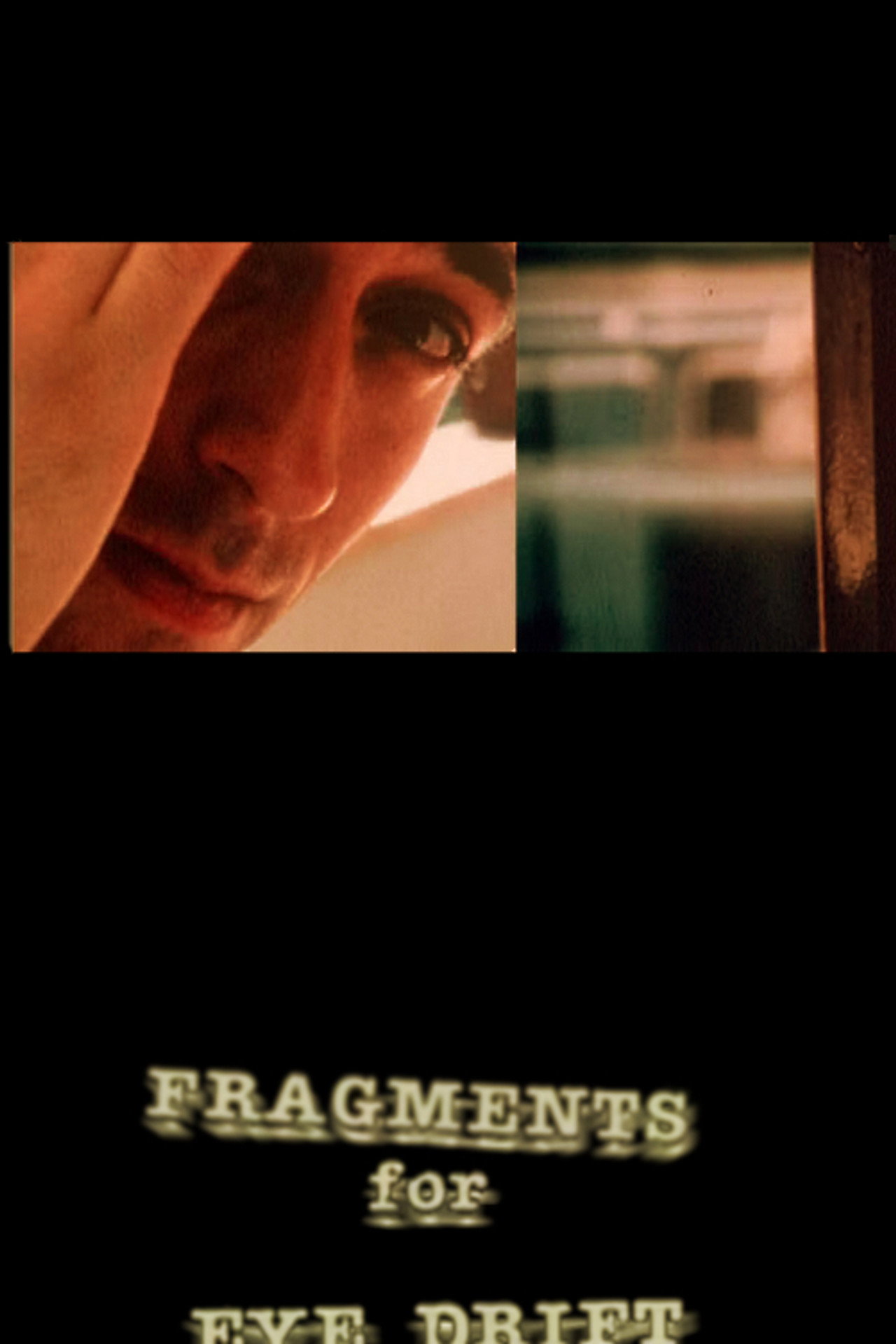 Fragments For Eye Drift filmaffisch