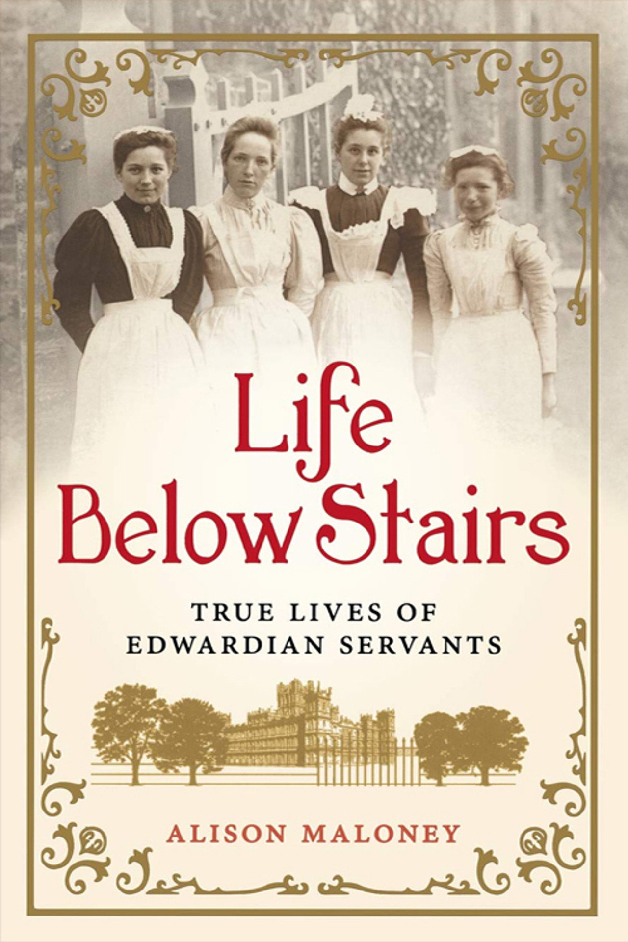 Servants: The True Story of Life Below Stairs affisch