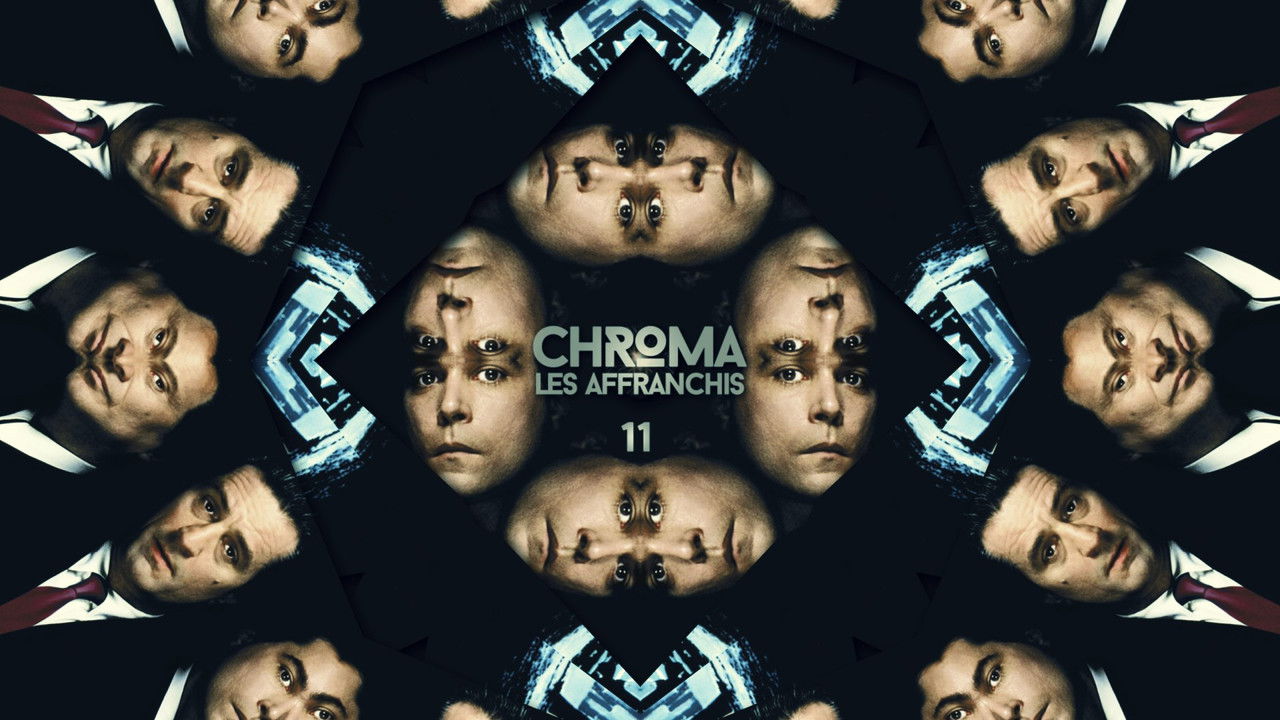 CHROMA — S01.11 LES AFFRANCHIS