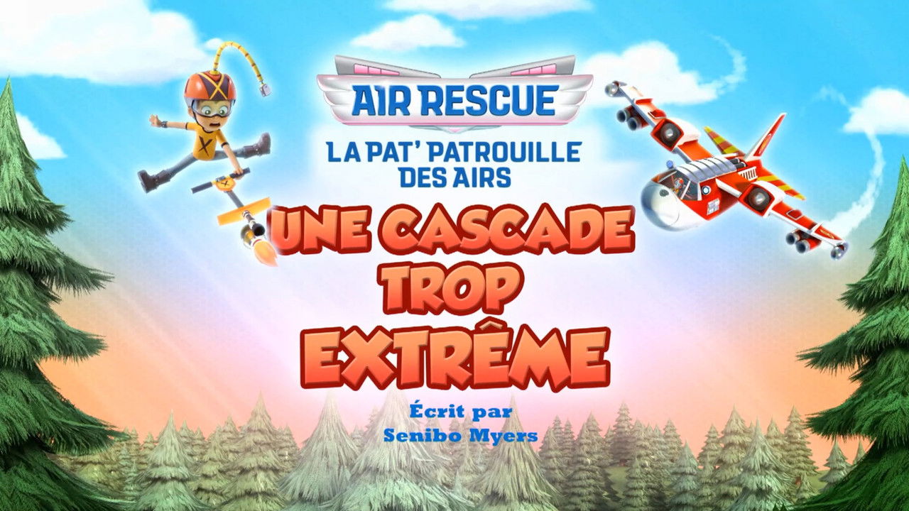 La Pat' Patrouille — La Pat' Patrouille des Airs : Une cascade trop extrême