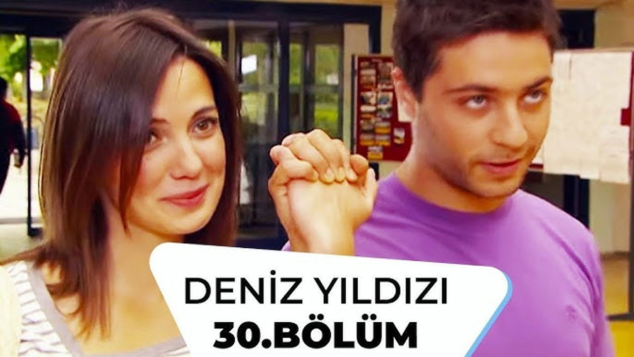 Deniz Yıldızı — Épisode 30