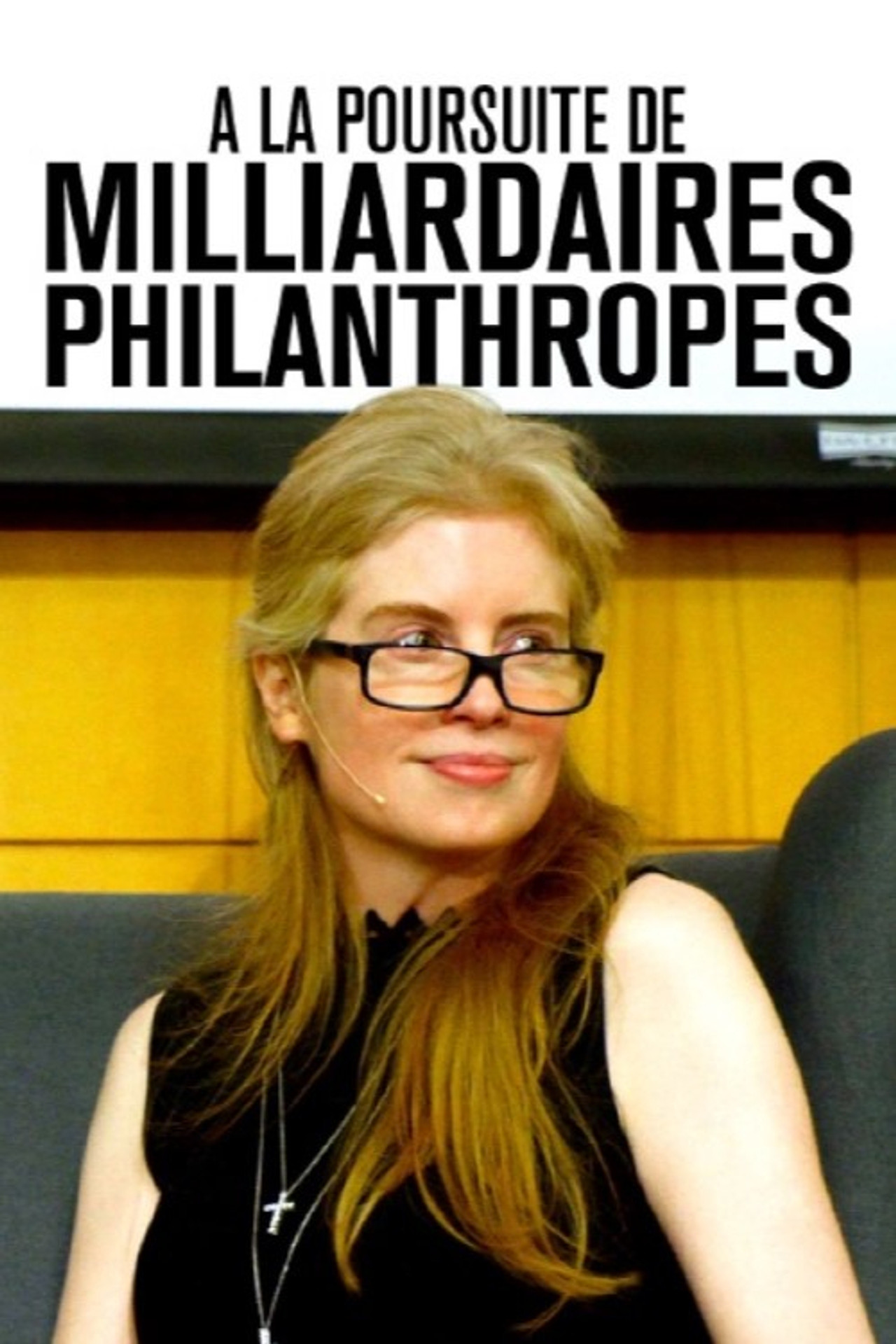 À la poursuite de milliardaires philanthropes filmaffisch