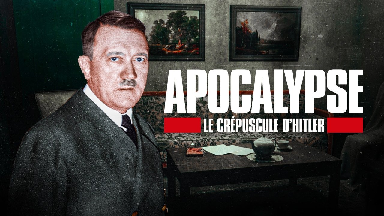 Apocalypse, le crépuscule d'Hitler background