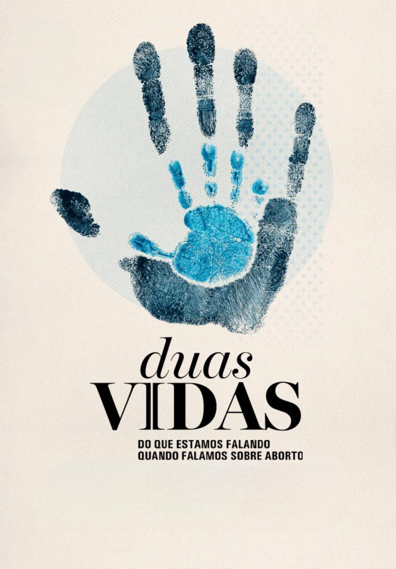 Duas Vidas: Do que Estamos Falando Quando Falamos Sobre Aborto filmaffisch