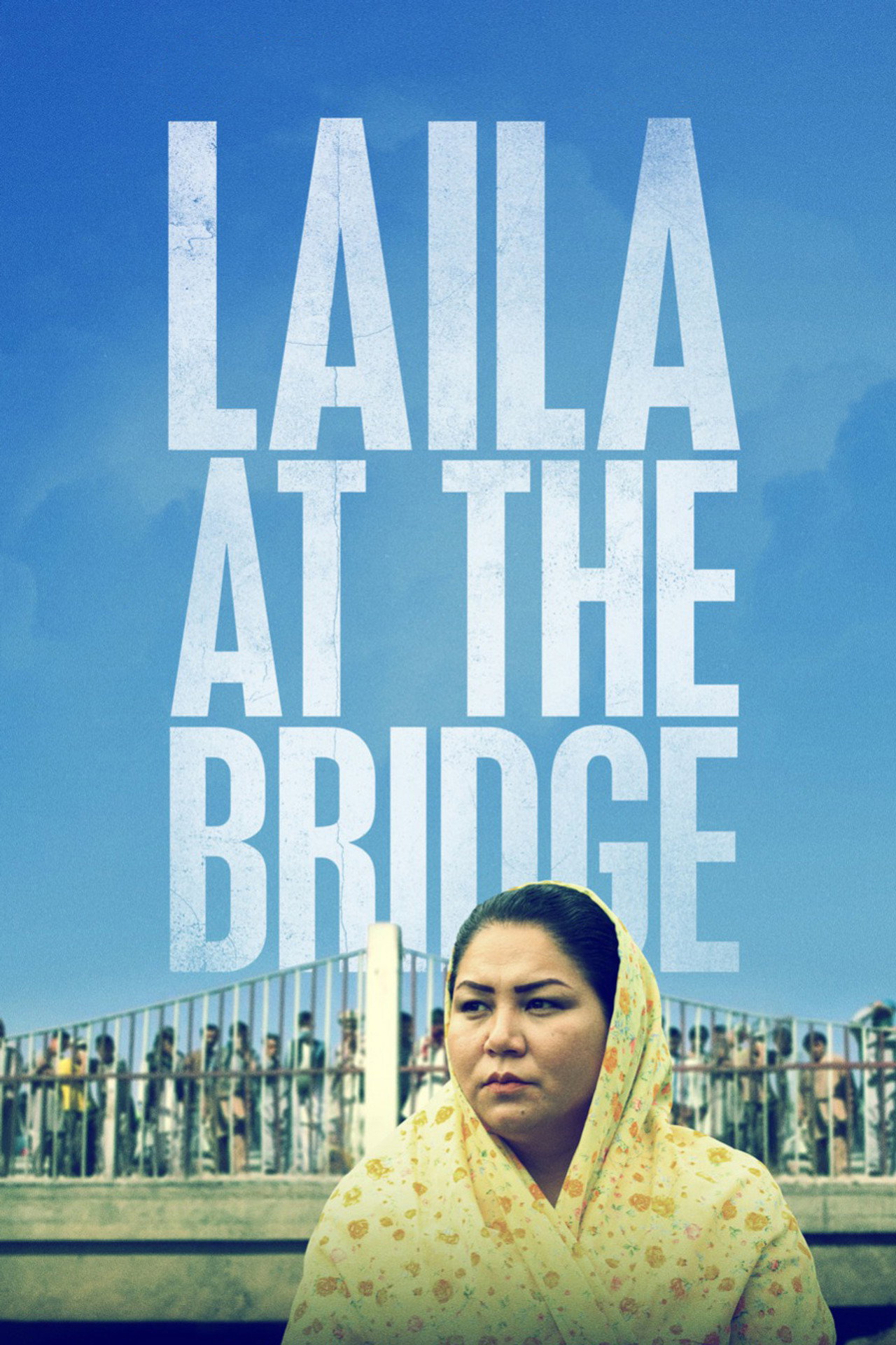 Laila at the Bridge filmaffisch
