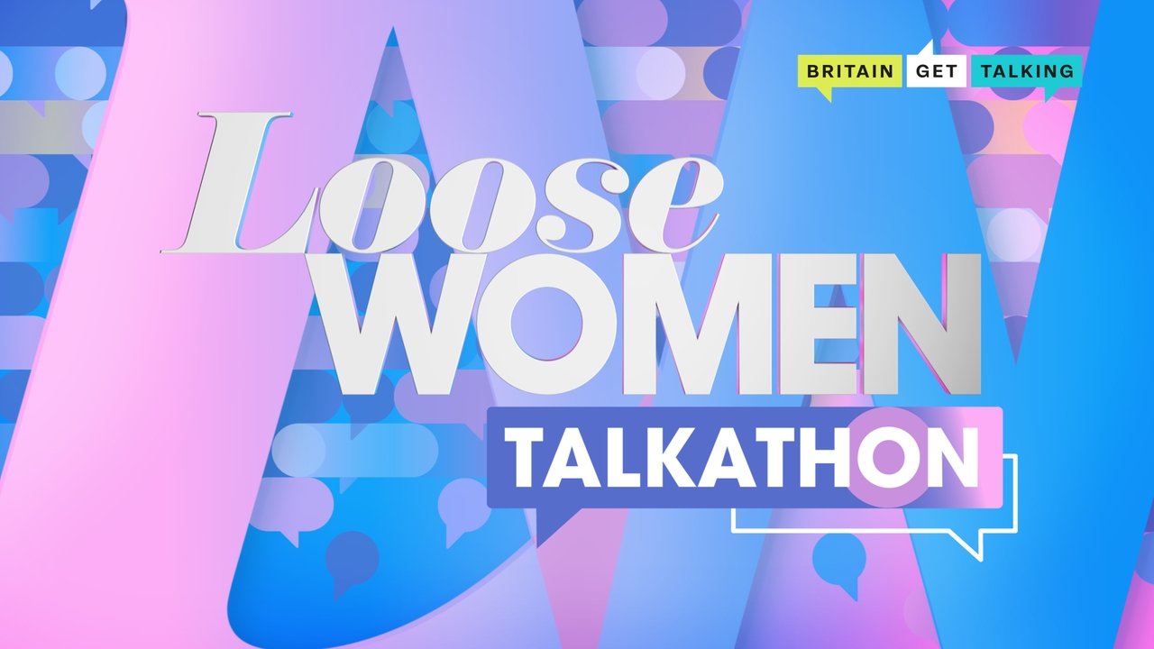 Loose Women Talkathon