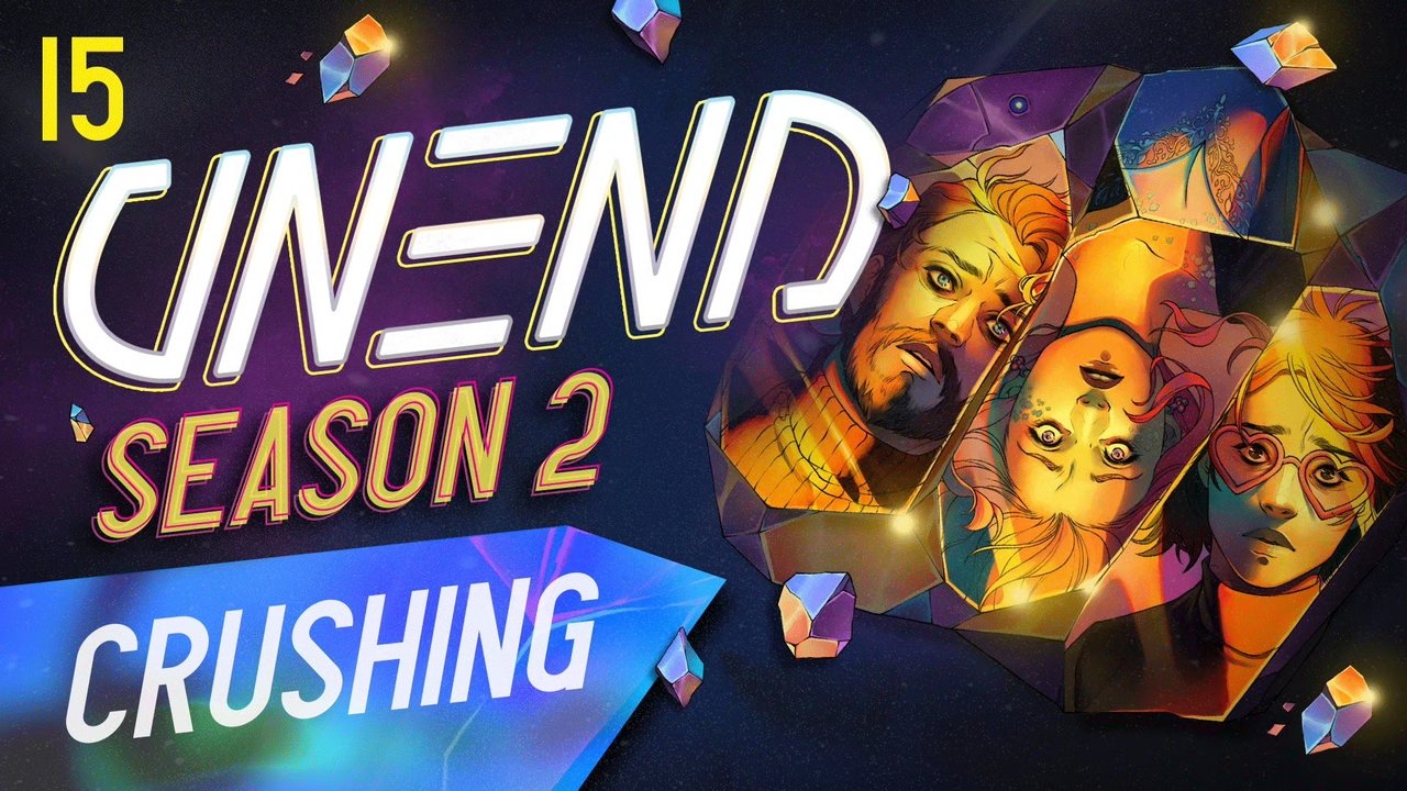 UNEND - Season 2 Episode 15 : Crushing
