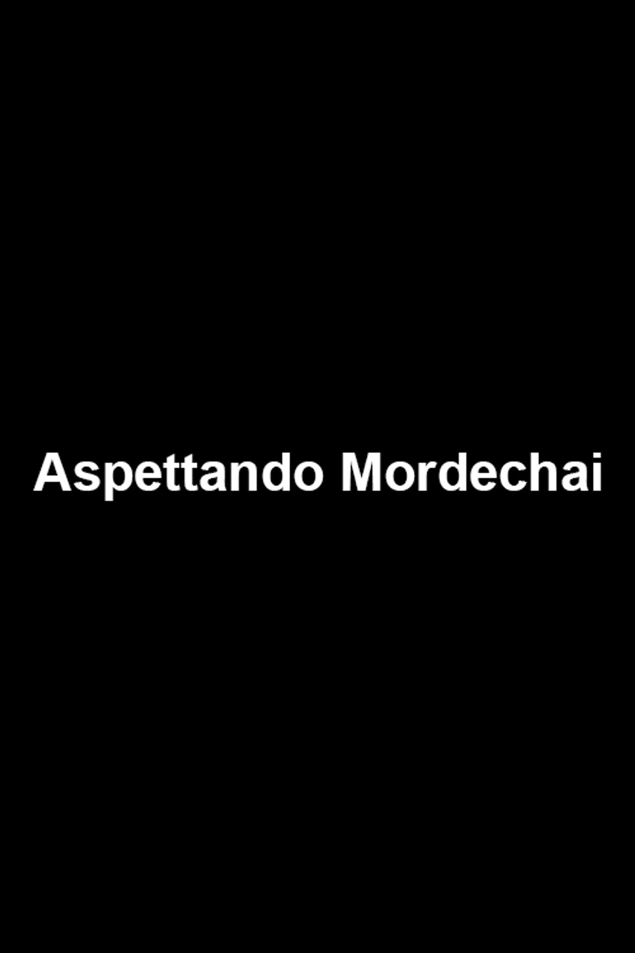 Aspettando Mordechai filmaffisch