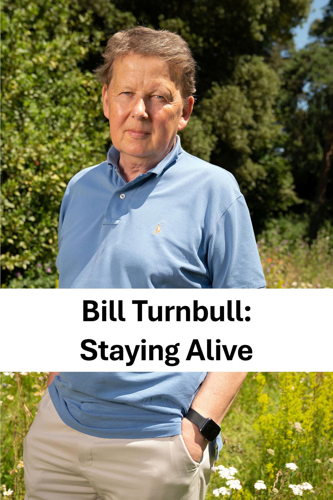 Bill Turnbull: Staying Alive poster