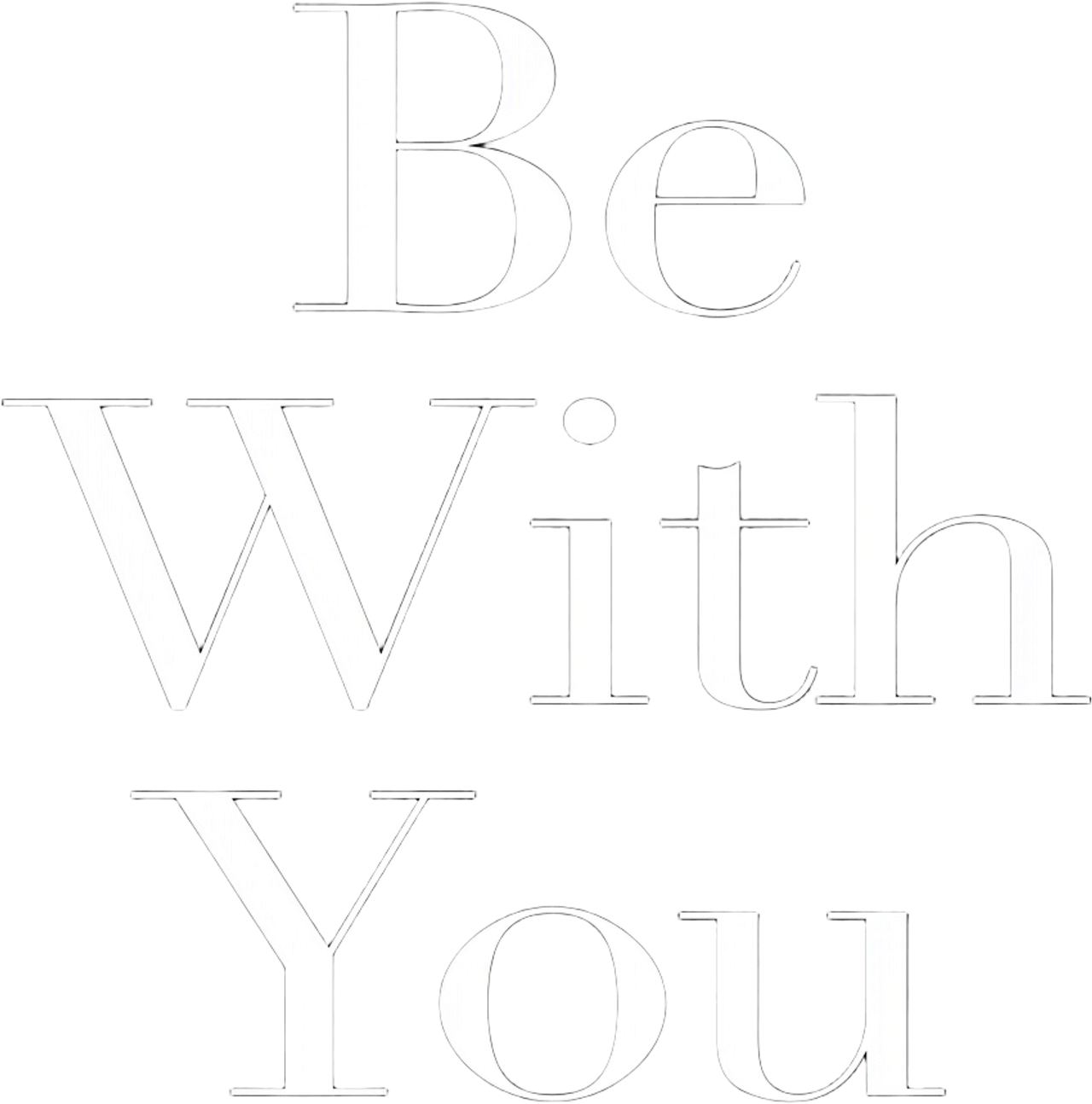 Be with You